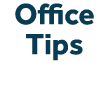 Office Tips