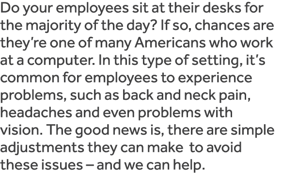 Do your employees sit at their desks for the majority of the day  If so, chances are they re one of many Americans wh   
