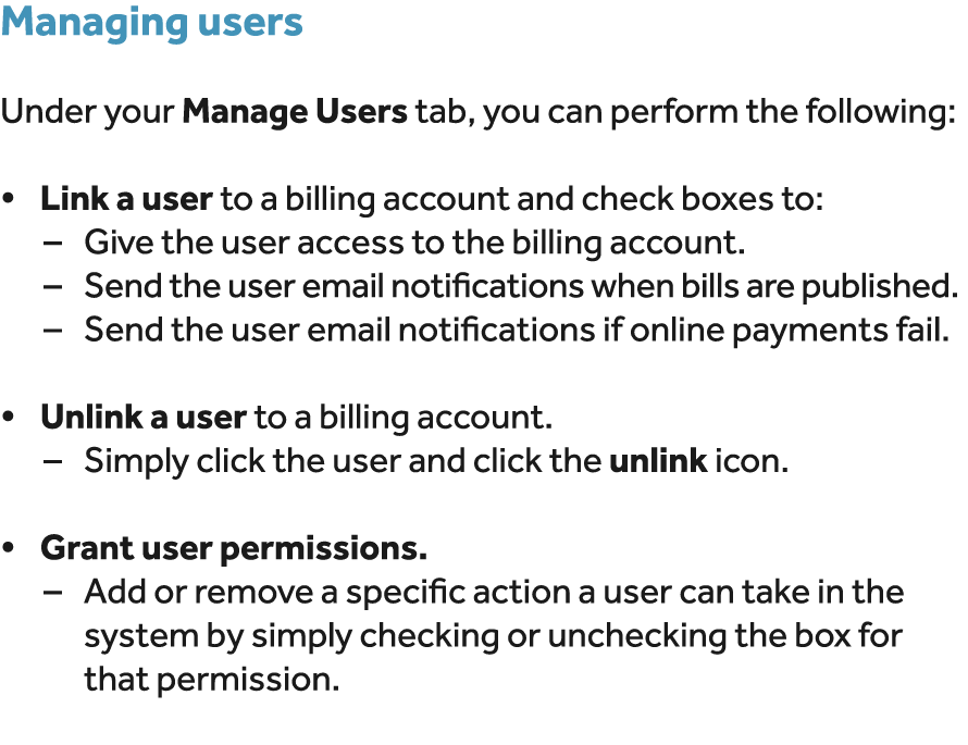 Managing users Under your Manage Users tab, you can perform the following: • Link a user to a billing account and che...