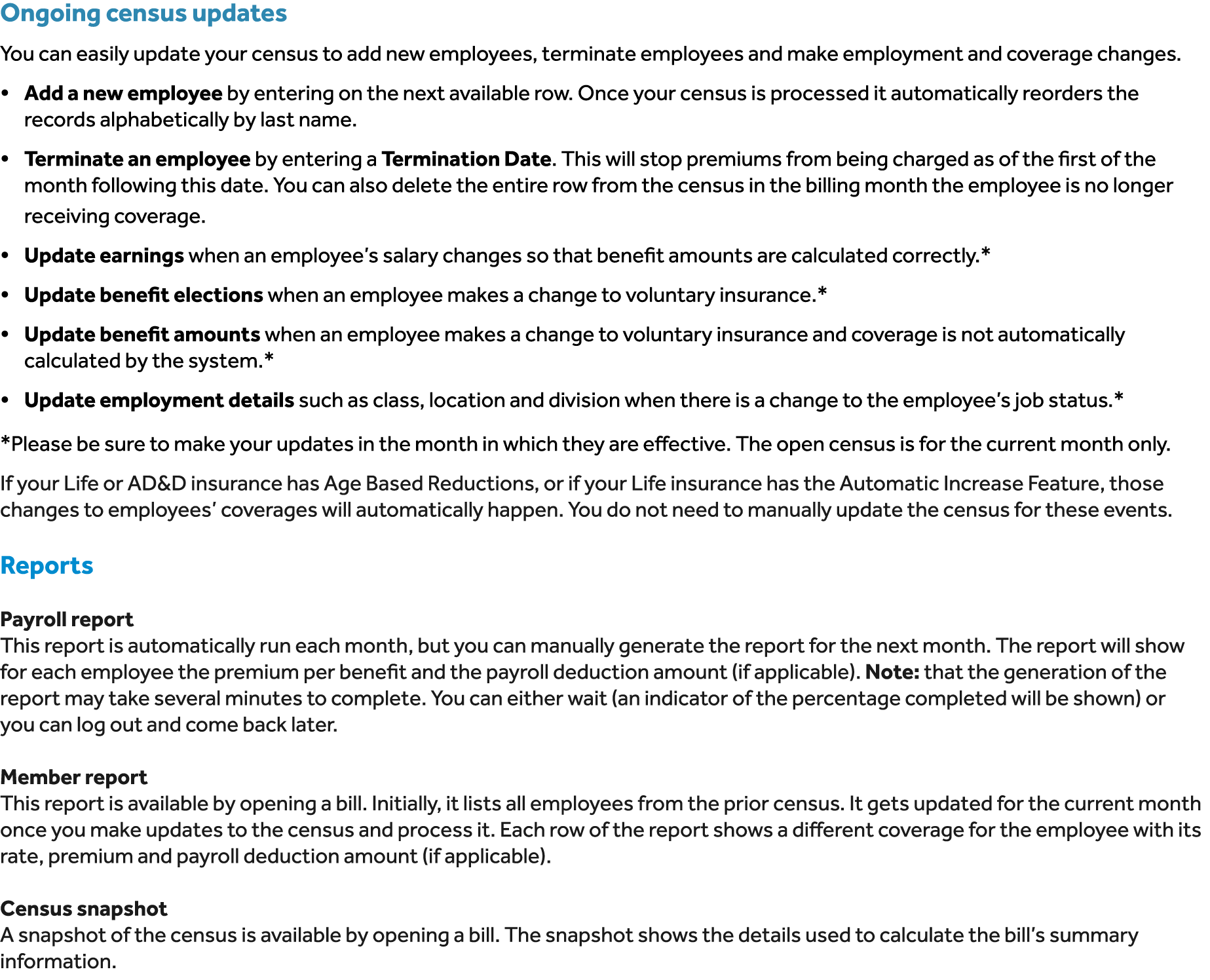 Ongoing census updates You can easily update your census to add new employees, terminate employees and make employmen...